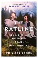 Ratline - Szerelem, hazugságok és igazságszolgáltatás egy náci szökevény nyomában - Ratline - Love, Lies and Justice on the Trail of a Nazi Fugitive