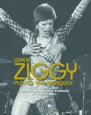 Amikor Ziggy a sátorban játszott - David Bowie utolsó fellépése Ziggy Stardustként - When Ziggy Played the Marquee - David Bowie's Last Performance as Ziggy Stardust