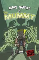 Jimmy Sniffles vs. a múmia - Jimmy Sniffles vs the Mummy