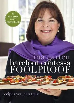 Barefoot Contessa Foolproof: Receptek, amelyekben megbízhatsz - Barefoot Contessa Foolproof: Recipes You Can Trust