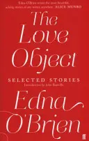 Szerelmi tárgy - Edna O'Brien válogatott történetei - Love Object - Selected Stories of Edna O'Brien