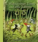 A jászsági Tomte és a kisnyulak - The Midsummer Tomte and the Little Rabbits