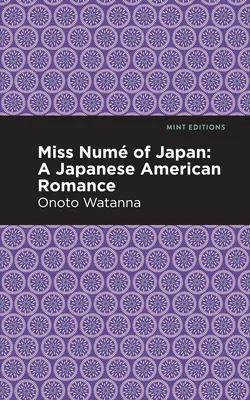 Japán Nume kisasszonya: Egy japán-amerikai románc - Miss Nume of Japan: A Japanese-American Romance