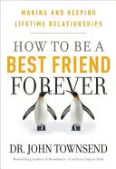 Hogyan legyünk örökké a legjobb barátok - How to Be a Best Friend Forever