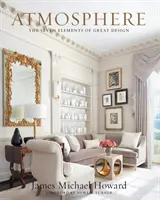 Atmoszféra: A nagyszerű tervezés hét eleme - Atmosphere: The Seven Elements of Great Design