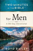 Két perc a Bibliában(r) férfiaknak: Egy 90 napos áhítat - Two Minutes in the Bible(r) for Men: A 90-Day Devotional