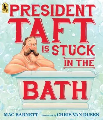 Taft elnök beszorult a fürdőbe - President Taft Is Stuck in the Bath