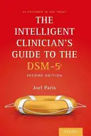 Az intelligens klinikus útmutatója a Dsm-5(r)-hez - The Intelligent Clinician's Guide to the Dsm-5(r)