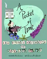 Az idő zsebében: Elizabeth Bishop költői gyermekkora - A Pocket of Time: The Poetic Childhood of Elizabeth Bishop