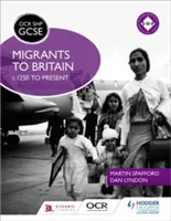 OCR GCSE History Shp: Migránsok Nagy-Britanniába 1250-től napjainkig - OCR GCSE History Shp: Migrants to Britain C.1250 to Present