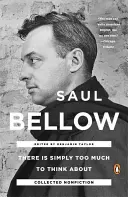 Egyszerűen túl sok mindenre kell gondolni: Collected Nonfiction - There Is Simply Too Much to Think about: Collected Nonfiction