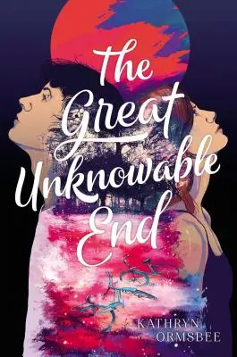 A nagy, megismerhetetlen vég - The Great Unknowable End