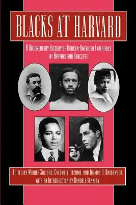 Feketék a Harvardon: A Harvard és a Radcliffe afroamerikai tapasztalatainak dokumentarista története - Blacks at Harvard: A Documentary History of African-American Experience at Harvard and Radcliffe