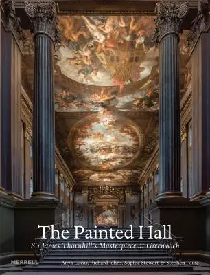 A festett csarnok: Sir James Thornhill remekműve Greenwichben - The Painted Hall: Sir James Thornhill's Masterpiece at Greenwich