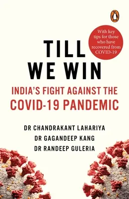 Amíg győzünk: India küzdelme a Covid-19 járvány ellen - Till We Win: India's Fight Against the Covid-19 Pandemic