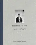 Berenice Abbott: Párizsi portrék 1925-1930 - Berenice Abbott: Paris Portraits 1925-1930