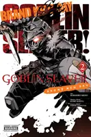 Goblin Slayer: Goblin Goblins: Brand New Day, Vol. 2 - Goblin Slayer: Brand New Day, Vol. 2