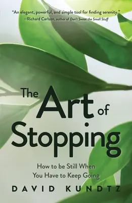 A megállás művészete: Hogyan legyél nyugodt, amikor tovább kell menned (Mindfulness meditáció) - The Art of Stopping: How to Be Still When You Have to Keep Going (Mindfulness Meditation)