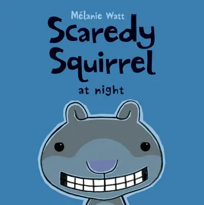 Ijedt mókus éjjel - Scaredy Squirrel at Night