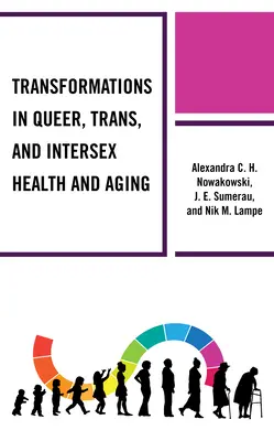 Átalakulások a queer, transz és interszexuális egészség és öregedés területén - Transformations in Queer, Trans, and Intersex Health and Aging