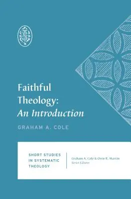 Hűséges teológia: Egy bevezetés - Faithful Theology: An Introduction