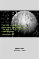 A jövő vége: A következmények kormányzása a digitális szuverenitás korában - The End of the Future: Governing Consequence in the Age of Digital Sovereignty