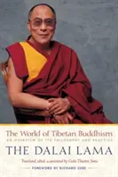 A tibeti buddhizmus világa: Filozófiájának és gyakorlatának áttekintése - The World of Tibetan Buddhism: An Overview of Its Philosophy and Practice