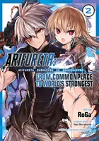 Arifureta: A hétköznapokból a világ legerősebbjévé (Manga) Vol. 2 - Arifureta: From Commonplace to World's Strongest (Manga) Vol. 2