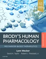 Brody humán farmakológiája: Mechanizmus-alapú terápiák - Brody's Human Pharmacology: Mechanism-Based Therapeutics