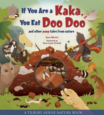 Ha kaka vagy, akkor dudát eszel: És más kakis történetek a természetből - If You Are a Kaka, You Eat Doo Doo: And Other Poop Tales from Nature