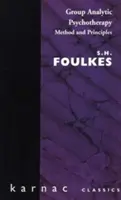 Csoportos analitikus pszichoterápia - módszer és alapelvek - Group Analytic Psychotherapy - Method and Principles