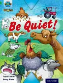 Project X Origins: Zöld könyvsáv, Oxford Level 5: Making Noise: Be Quiet! - Project X Origins: Green Book Band, Oxford Level 5: Making Noise: Be Quiet!