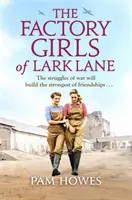 Factory Girls of Lark Lane - A 2. világháború szívszorító történelmi regénye a veszteségről és a szerelemről - Factory Girls of Lark Lane - A heartbreaking World War 2 historical novel of loss and love