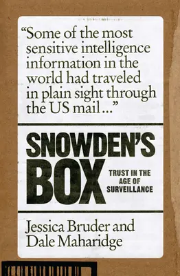 Snowden doboza: Bizalom a megfigyelés korában - Snowden's Box: Trust in the Age of Surveillance