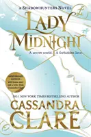 Lady Midnight - A nemzetközi bestseller lenyűgöző új kiadása - Lady Midnight - The stunning new edition of the international bestseller