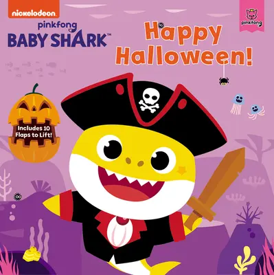 Baby Shark: Happy Halloween!: 10 felemelhető csappantyúval! - Baby Shark: Happy Halloween!: Includes 10 Flaps to Lift!