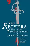 Reivers - A határmenti lovasok története - Reivers - The Story of the Border Reivers