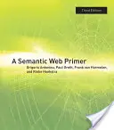 Semantic Web Primer (Antoniou Grigoris (University of Huddersfield))