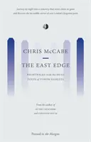 East Edge - Noční procházky s mrtvými básníky z Tower Hamlets - East Edge - Nightwalks with the Dead Poets of Tower Hamlets