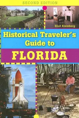 Történelmi útikalauz Floridába - Historical Traveler's Guide to Florida