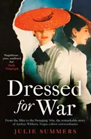 Dressed For War - Audrey Withers, a Vogue kivételes szerkesztőjének története a villámcsapástól a hatvanas évek szvingjéig - Dressed For War - The Story of Audrey Withers, Vogue editor extraordinaire from the Blitz to the Swinging Sixties