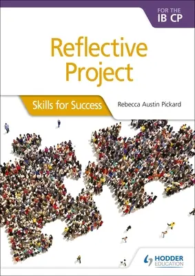 Reflektív projekt az Ib Cp: Skills for Success: Készségek a sikerhez - Reflective Project for the Ib Cp: Skills for Success: Skills for Success