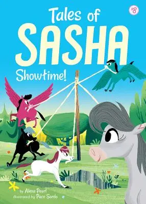 Sasha meséi 8: Showtime! - Tales of Sasha 8: Showtime!