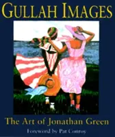 Gullah képek: Green művészete - Gullah Images: The Art of Jonathan Green