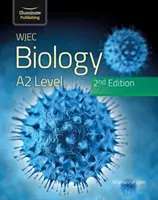 WJEC Biology for A2 Level Student Book: 2nd Edition (WJEC Biológia az A2 szinthez): 2. kiadás - WJEC Biology for A2 Level Student Book: 2nd Edition