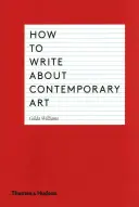 Hogyan írjunk a kortárs művészetről - How to Write about Contemporary Art