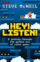 Hej! Poslouchejte! - Cesta zlatou érou videoher - Hey! Listen! - A journey through the golden era of video games