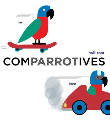 Összehasonlító szavak (egy nyelvtani állatkerti könyv) - Comparrotives (a Grammar Zoo Book)