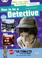 Bogárklub NF Piros (KS2) A/5C Hogyan legyek detektív? - Bug Club NF Red (KS2) A/5C How to be a Detective