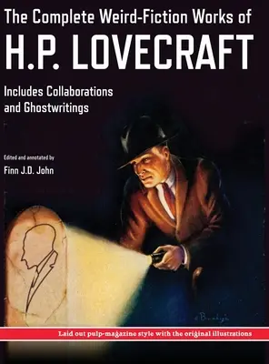 H.P. Lovecraft teljes Weird-Fiction Works of H.P. Lovecraft: Tartalmazza a kollaborációkat és a szellemírásokat is; eredeti Pulp-Magazin művészeti anyaggal - The Complete Weird-Fiction Works of H.P. Lovecraft: Includes Collaborations and Ghostwritings; With Original Pulp-Magazine Art